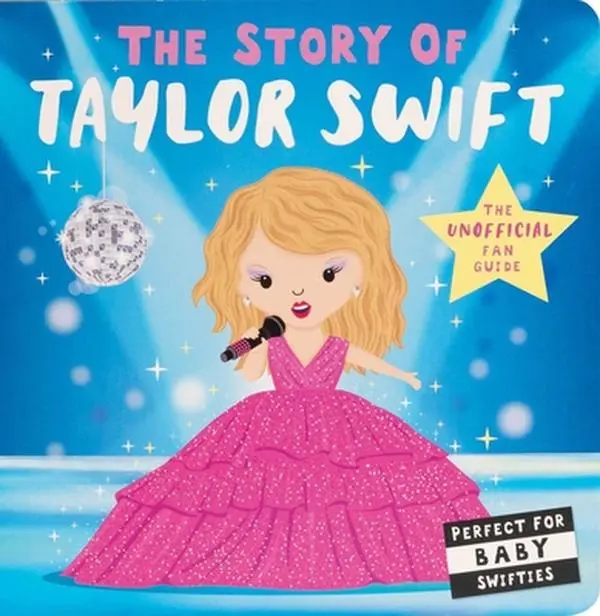 Cute Children's Humanities & Social Sciences Board Book - The Story of Taylor Swift by Lindsey Sagar