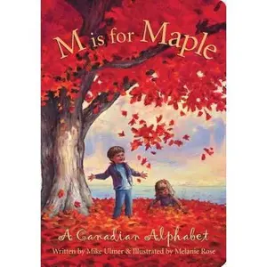 USED-M Is for Maple: A Canadian Alphabet by Ulmer, Michael (Paperback)