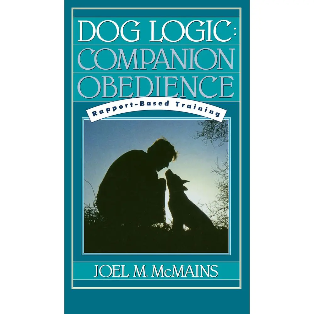 USED Book - Dog Logic: Companion Obedience, Rapport-Based Training by Joel M. McMains (Hardcover) - english