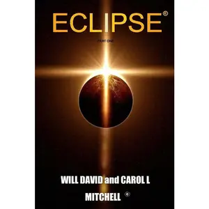USED-Eclipse: Imperfect yet Unswerving Righteousness Meets Imperfect yet Unswerving Ambition by Mitchell, Carol L. (Paperback)