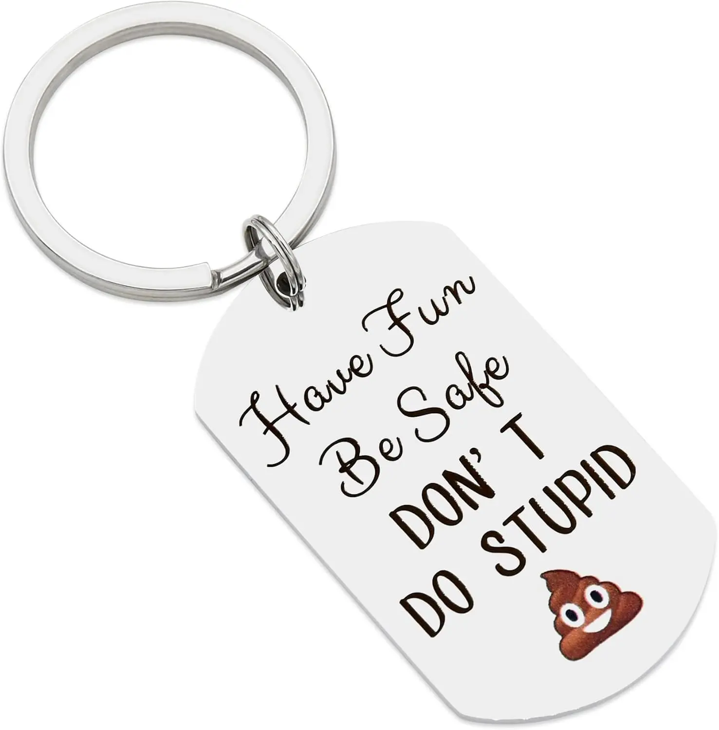 Bold Statement Custom Metal Hardware Keychain - Corrosion Resistant, Gender-Neutral, "Have Fun Be Safe Don't Do Stupid" Design, Gift for New Drivers or Graduates, Custom Keychains, Metal Hardware Keychains