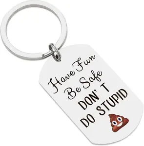 Bold Statement Custom Metal Hardware Keychain - Corrosion Resistant, Gender-Neutral, "Have Fun Be Safe Don't Do Stupid" Design, Gift for New Drivers or Graduates, Custom Keychains, Metal Hardware Keychains