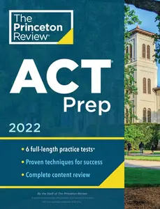 USED-Princeton Review ACT Prep, 2022: 6 Practice Tests + Content Review + Strategies by The Princeton Review (Paperback)