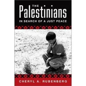 USED-The Palestinians: In Search of a Just Peace by Cheryl A. Rubenberg (Paperback)