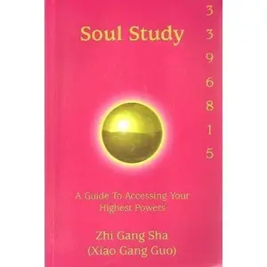 USED-Soul Study: A Guide to Accessing Your Highest Powers by Zhi G. Sha (Paperback)