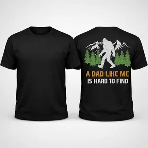 A Dad Likee Mee Is Hardd Too Findd Bigfoot T-Shirt, Funny Sasquatch Dad Gift, Father’s Day Shirt, Cool Dad Graphic Tee