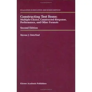 USED-Constructing Test Items: Multiple-Choice, Constructed-Response, Performance and Other Formats by Osterlind, Steven J. (Hardcover)