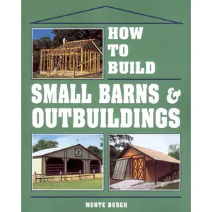 How to Build Small Barns & Outbuildings Paperback – January 7, 1992