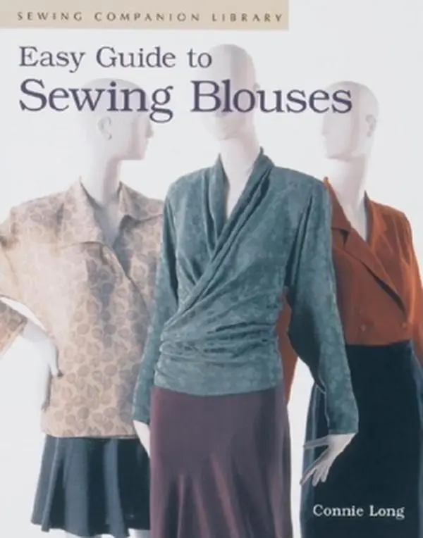 Used Soft Cover Book - Easy Guide to Sewing Blouses (Sewing Companion Library by Connie Long) - English, Includes Blouse Variations, DIY Sewing, Patterns, Fitting Guidance