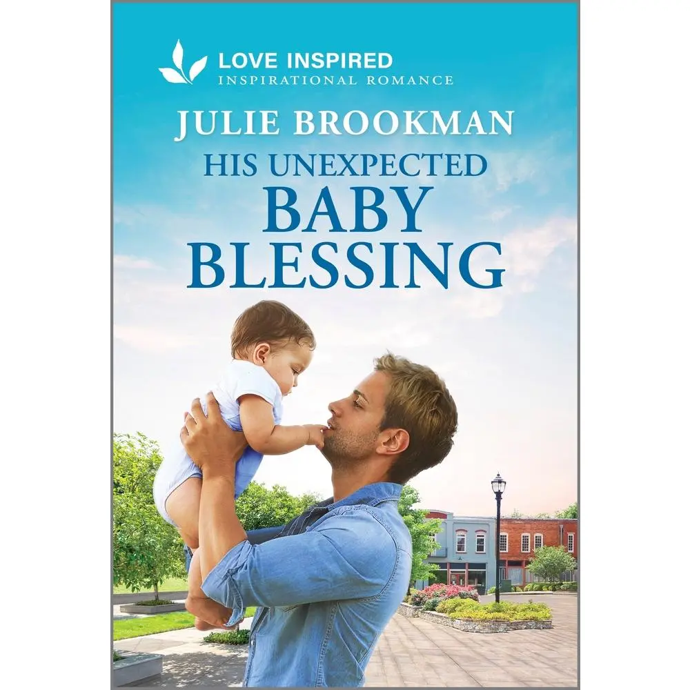 USED-His Unexpected Baby Blessing: An Uplifting Inspirational Romance by Brookman, Julie (Mass Market Paperback)