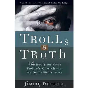 USED Book - Trolls and Truth: 14 Realities about Today's Church That We Don't Want to See by Dorrell, Jimmy (Paperback) - english