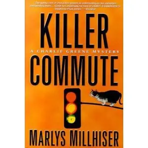 USED-Killer Commute (Charlie Greene Mysteries) by Marlys Millhiser (Hardcover)