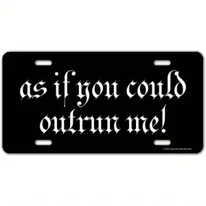 Honey Dew Gifts, As if You Could Outrun Me, Front License Plate, Decorative Funny Car Decor, Vanity Plates for Cars, Novelty License Plates, Car Accessories, 12 inch by 6 inch, HDG-1634