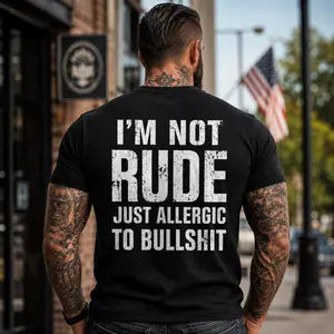 I'M NOT RUDE Just Allergic To Bullshit Print Men’s T-Shirt