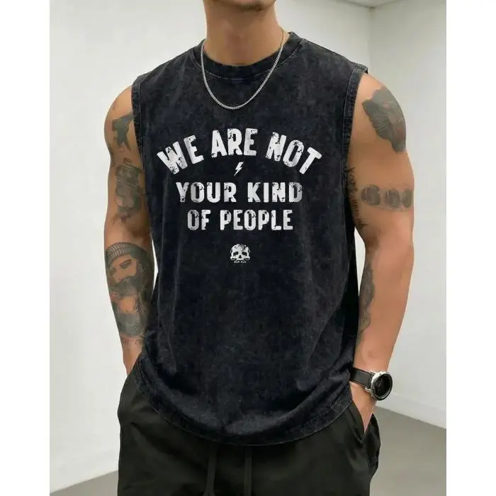 We Are Not Your Kind Of People Shirt, Men’s Skull Graphic Tank Top, Washed Sleeveless Muscle Shirt, Dark Attitude Top