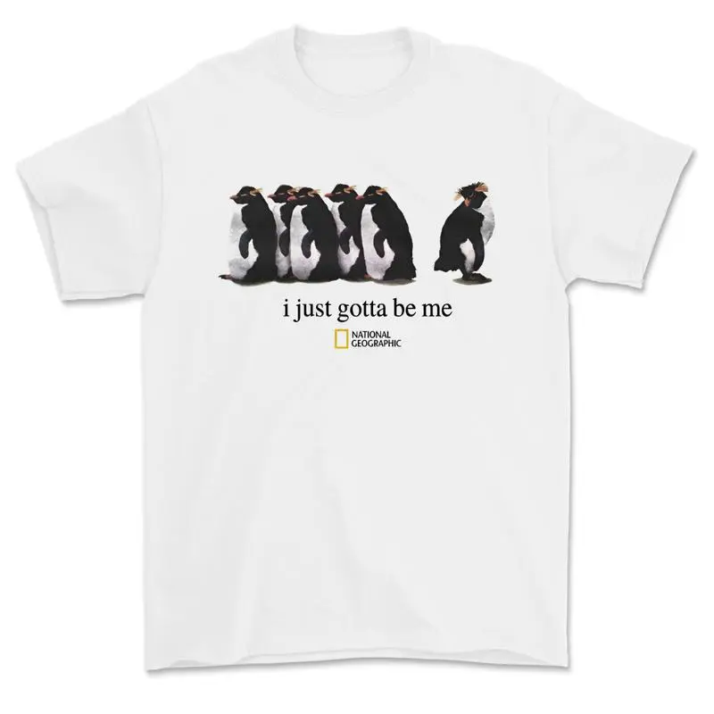 I Just Gotta Be Me National Geographic Penguin Shirt, Trending Shirt 25, Gifts Suitable for Him, Her, Menswear Top, Tshirt men, Streetwear Tropical