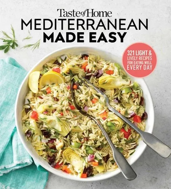 Taste of Home Mediterranean Made Easy: 321 Recipes for Light & Healthy Everyday Meals -- Editors at Taste of Home, Paperback