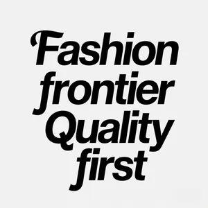 Fashion frontier Quality first