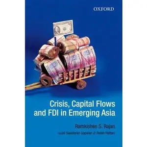 USED-Crisis, Capital Flows and FDI in Emerging Asia by Rajan, Ramkishen (Hardcover)