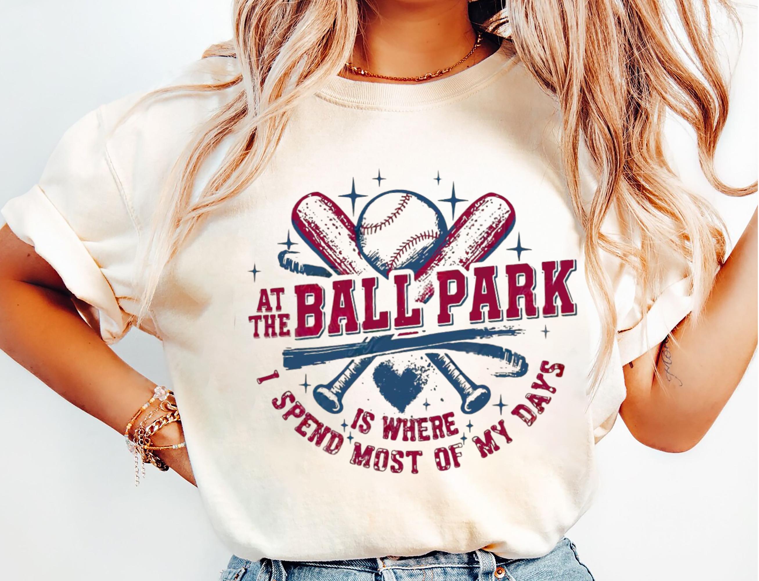 At The Ballpark Is Where I Spend Mos …