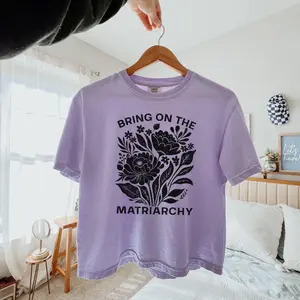 Bring On The Matriarchy Boxy Comfort Colors Tee Liberal Leftist Feminist Pro Choice Shirt F^ck The Patriarchy