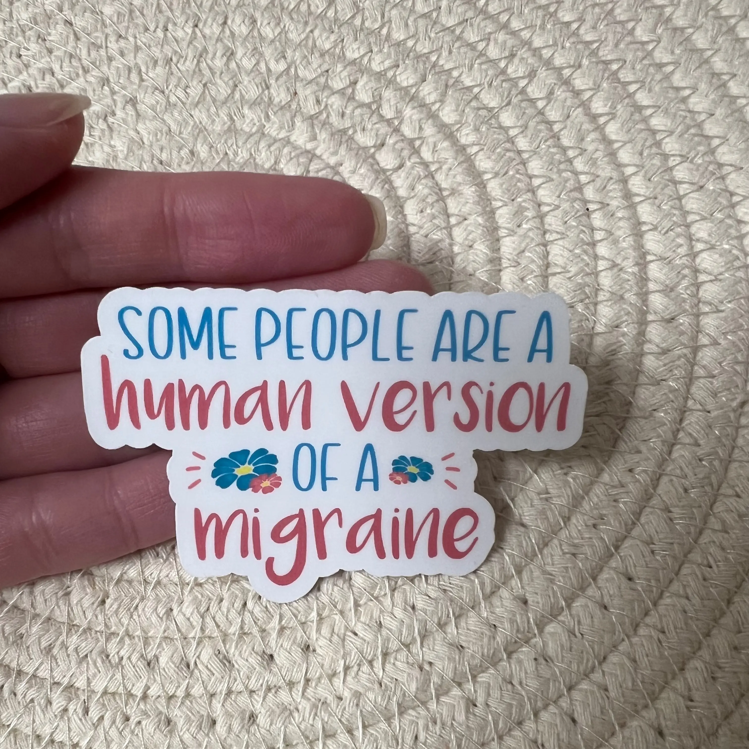 Some people are a human version of a migraine Sarcasm Sticker, Laptop Stickers, Funny Stickers, Best friend gift, Sarcastic gift, Funny gift
