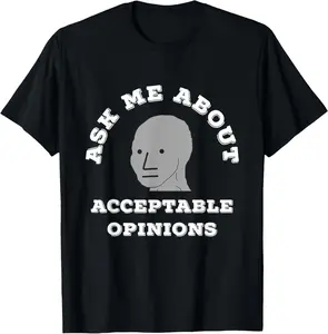 Ask Me About Acceptable Opinions NPC SJW Wojak Meme T-Shirt Pure Cotton Graphic Tees Menswear Top: Gifts for Men & Women