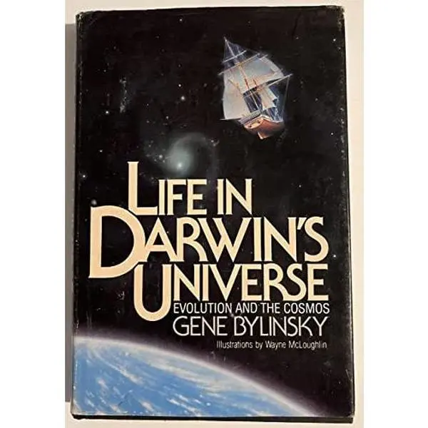 Used Hardcover Book - Life in Darwin's Universe: Evolution and the Cosmos by Gene Bylinsky, Adult Science Educational Material, 1.65 lb, Very Good Condition, Science Resource That Speculates on Life on Uninhabited Planets