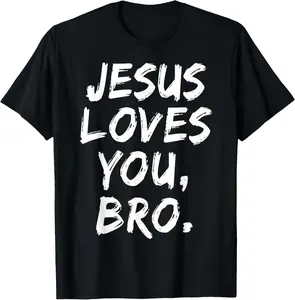 100% Cotton Jesus Loves You Bro Christian Believer Faith God Religious T-Shirt