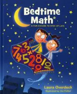USED-Bedtime Math: A Fun Excuse to Stay Up Late by Overdeck, Laura (Hardcover)