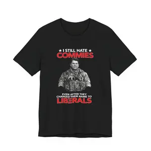 I STILL HATE COMMIES TEE SHIRT