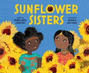 USED-Sunflower Sisters by Gangotra, Monika Singh (Hardcover)