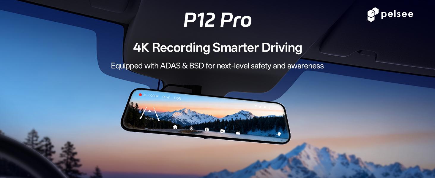Pelsee P12 Pro 4K Mirror Dash Cam, 12'' Rear View Mirror Camera, Free 32GB Memory Card, Smart Driving Assistant w/ADAS and BSD,2160P Front and Rear Camera,Voice Control,Night Vision,Parking Monitoring detail 2