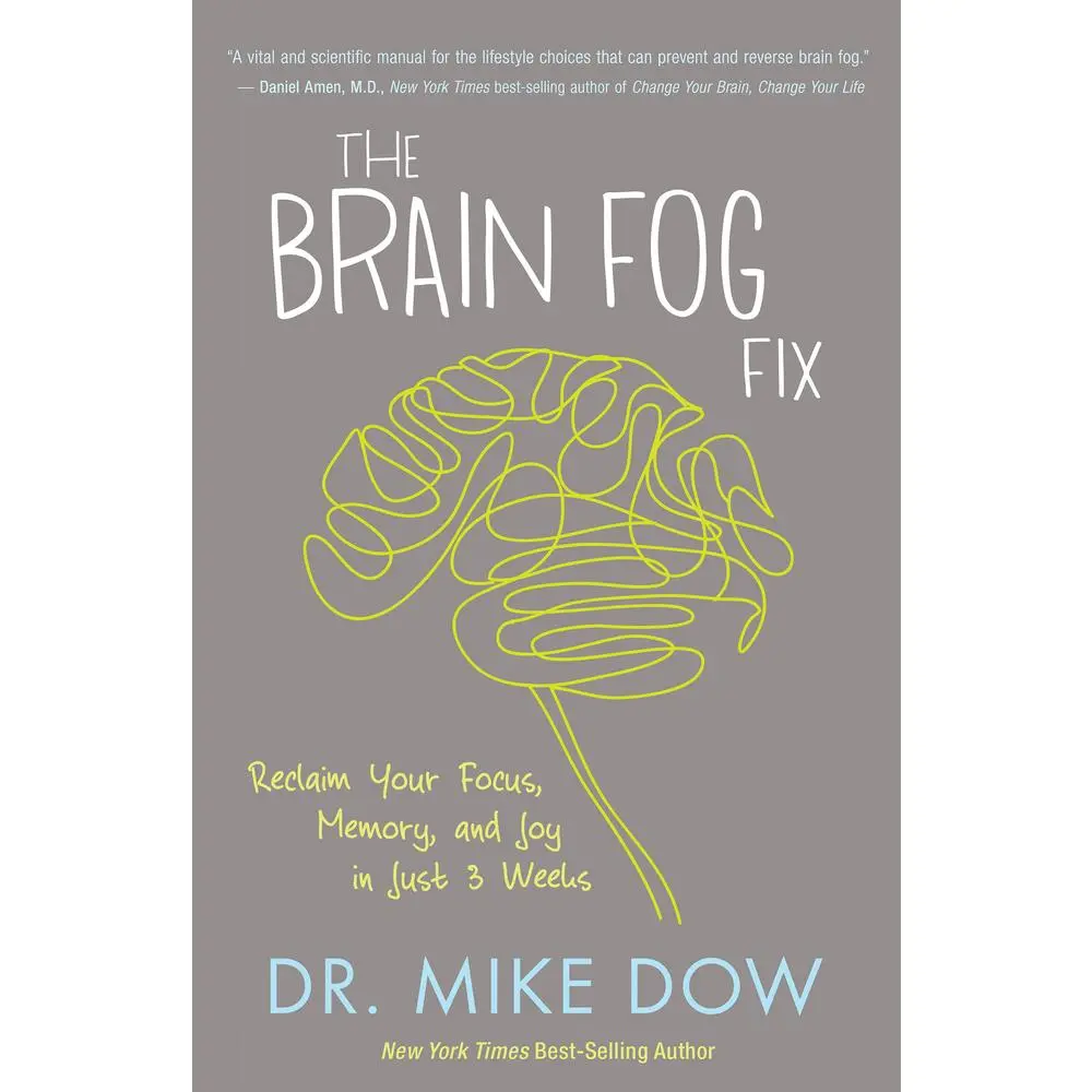 USED Book - The Brain Fog Fix: Reclaim Your Focus, Memory, and Joy in Just 3 Weeks by Dow, Mike (Paperback) - english