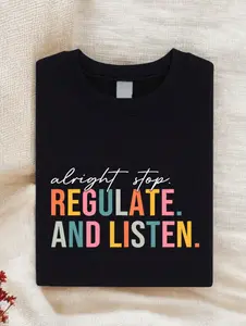 Alright Stop Regulate And Listen Shirt, Guidance Counselor Shirt, Psychologist Shirt, Funny Teacher Gift, Counselor T-shirt, Sensory Regulation Shirt
