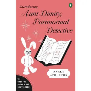 USED-Introducing Aunt Dimity, Paranormal Detective: The First Two Books in the Beloved Series by Atherton, Nancy (Paperback)