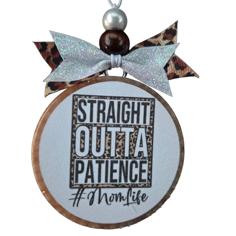 Car Freshies - Straight Outta Patience MomLife Decor with Leopard Print Bow and Pearl Accent
