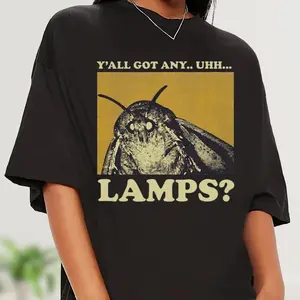 Y'all Got Any Uhh... Lamps shirt, Funny Meme Shirt, Ironic Shirt, Oddly Specific, Unhinged Shirt, Cursed, Cringe, Gag Gift, Targeted Shirt