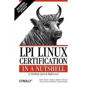 LPI Linux Certification in a Nutshell: A Desktop Quick Reference - Paperback