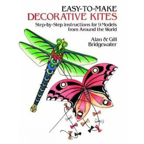 USED Book - Easy-To-Make Decorative Kites: Step-By-Step Instructions for 9 Models from Around the World by Bridgewater, Alan And Gill (Paperback) - english