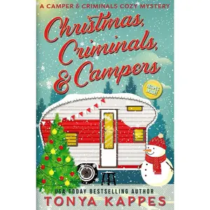 USED-Christmas, Criminals, and Campers - A Camper and Criminals Cozy Mystery Series by Kappes, Tonya (Paperback)