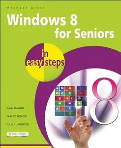 USED-Windows 8 for Seniors in Easy Steps by Michael Price (Paperback)