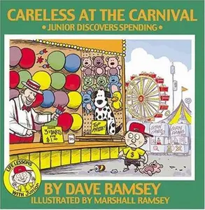 USED-Careless At The Carnival: Junior Discovers Spending (Life Lessons with Junior) by Dave Ramsey (Hardcover)