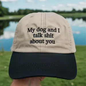 Embroidered My Dog and I Talk Shit About You Hat, Funny Dog Hat, Pet Parent Gift, Animal Lover Hat, Dog Mom Baseball Cap, Gift For Her