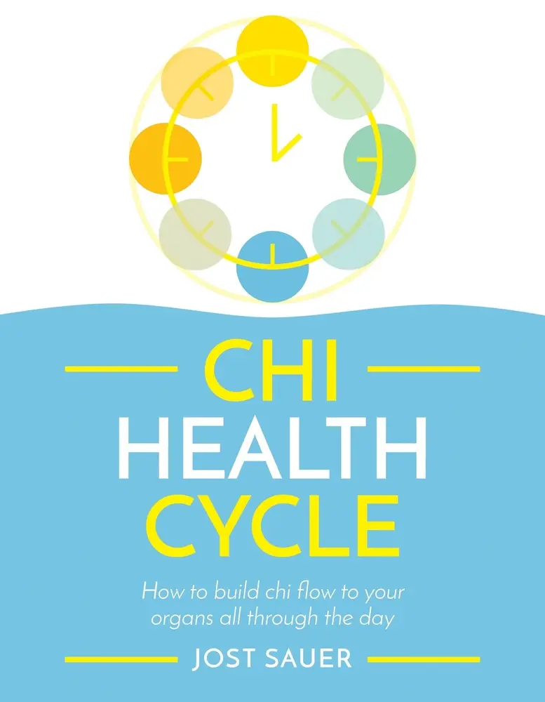 USED-CHI Health Cycle: How to Build CHI Flow to Your Organs All Through the Day by Sauer, Jost (Paperback)