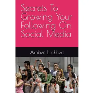 Secrets To Growing Your Following On Social Media