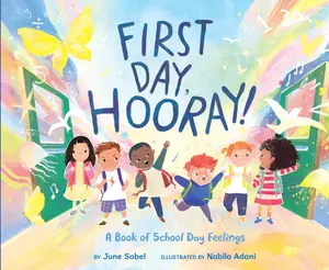 First Day, Hooray! by June Sobel||Nabila Adani [Hardback Book]