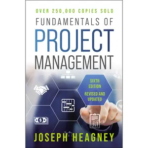 Fundamentals of Project Management, Sixth Edition by Joseph Heagney [Paperback Book]