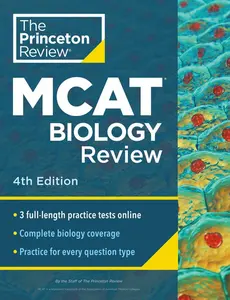 Princeton Review MCAT Biology Review, 4th Edition: Complete Content Prep + Practice Tests -- The Princeton Review - Paperback