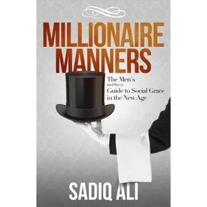 USED-Millionaire Manners: The Mens (and Boys) Guide to Social Grace in the New Age by Sadiq Ali (Paperback)